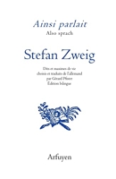 Ainsi parlait Stefan Zweig - Dits et maximes de vie