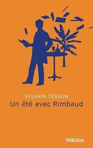 Un été avec Rimbaud de Sylvain Tesson