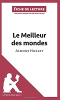 Le Meilleur Des Mondes D'aldous Huxley - Fiche De Lecture