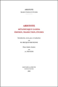 Métaphysique Gamma - Edition, traduction, études d'Aristote