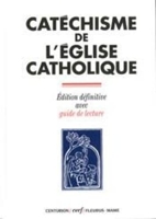 Catéchisme de l'église catholique - Edition définitive avec guide de lecture