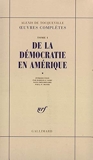 De la démocratie en Amérique - Gallimard - 07/05/1992