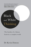Black and White Thinking - The burden of a binary brain in a complex world