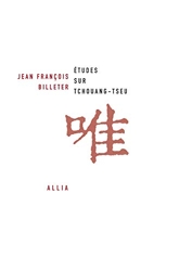 Etudes sur Tchouang-Tseu de Jean-François Billeter