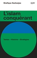 L'islam conquérant - Textes-Histoire-Stratégies