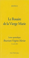 Lettre apostolique Rosarium Virginis Mariae - Le rosaire de la Vierge Marie