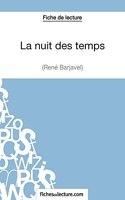 La nuit des temps - René Barjavel (Fiche de lecture) Analyse complète de l'oeuvre