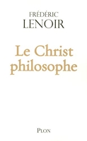 Le Christ philosophe - Plon - 02/11/2007