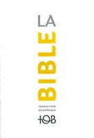 La Bible TOB - Traduction oecuménique. Notes essentielles, brochée