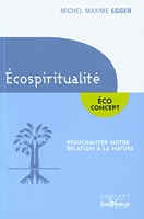 L'écospiritualité - Réenchanter notre relation à la nature