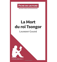 La mort du roi Tsongor de Laurent Gaudé (fiche de lecture)