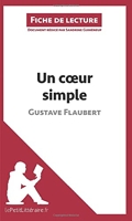 Un Coeur Simple De Gustave Flaubert - Fiche De Lecture