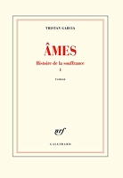 Histoire De La Souffrance Tome 1 - Ames