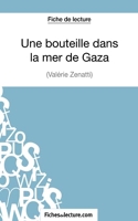 Une bouteille dans la mer de Gaza de Valérie Zénatti (Fiche de lecture) Analyse complète de l'oeuvre