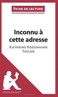 Inconnu À Cette Adresse De Kathrine Kressmann Taylor - Fiche De Lecture