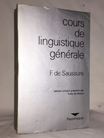 Ferdinand de Saussure - Cours de Linguistique générale. (Payothéque).