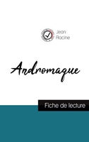 Andromaque de Jean Racine (fiche de lecture et analyse complète de l'oeuvre)