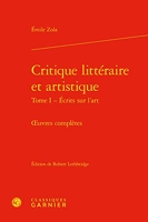 Critique littéraire et artistique - Écrits sur l'art - oeuvres complètes (Tome I)