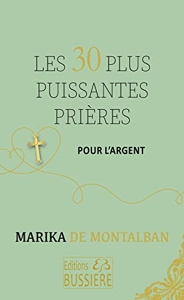 Les 30 plus puissantes prières pour l'argent de Marika de Montalban