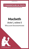 Macbeth de Shakespeare - Acte I, scène 5 - Commentaire de texte