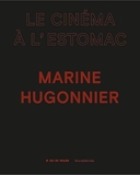 Marine Hugonnier - FR - Le cinéma de l'stomac