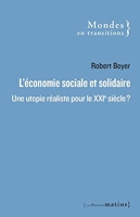 L'Économie sociale et solidaire - Une utopie réaliste pour le XXIe siècle ?