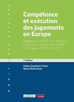 Compétence et exécution des jugements en Europe - Règlements 44/2001 et 1215/2012 - Conventions de Bruxelles (1968) et de Lugano (1988 et 2007)