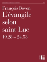 L'Evangile selon saint Luc - 19, 28-24, 53: Commentaire du Nouveau Testament. Deuxième série, No III D