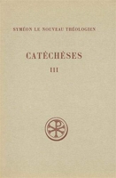 Catéchèses, tome 3