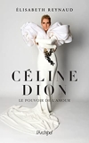 Céline Dion, le pouvoir de l'amour