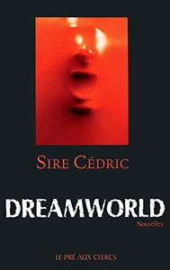 Dreamworld de Sire Cédric