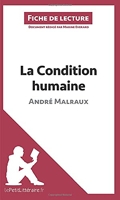 La Condition humaine d'André Malraux (Fiche de lecture) Résumé complet et analyse détaillée de l'oeuvre