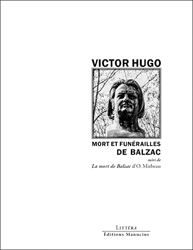 Mort et funérailles de Balzac - Suivi de La Mort de Balzac d'O. Mirbeau de Victor Hugo