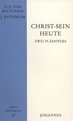 Christ-Sein heute - Zwei Plädoyers. Münchener Akademie-Schriften 1971 de Hans Urs von Balthasar