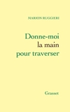 Donne-moi la main pour traverser (Littérature Française) - Format Kindle - 8,99 €