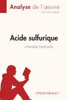 Acide Sulfurique D'amélie Nothomb - Analyse complète et résumé détaillé de l'oeuvre