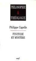 Philosophie & théologie - Finitude et mystère