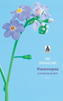 Wasurenagusa - Le Poids des secrets