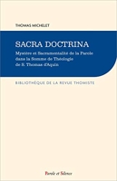 Sacra Doctrina - Mystère et Sacramentalité de la Parole dans la Somme de Théologie de S. Thomas d'Aquin