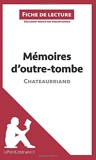 Mémoires d'outre-tombe de Chateaubriand (Fiche de lecture) Analyse complète et résumé détaillé de l'oeuvre