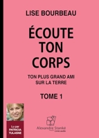 Écoute ton corps - Tome 1