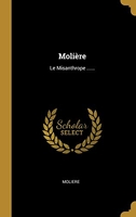 Molière - Le Misanthrope ...... - Wentworth Press - 10/08/2018