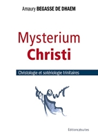 Mysterium Christi. Christologie et sotériologie trinitaires