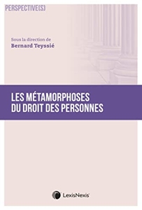 Les métamorphoses du droit des personnes de Bernard Teyssié