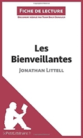 Les Bienveillantes de Jonathan Littell (Fiche de lecture) Résumé complet et analyse détaillée de l'oeuvre