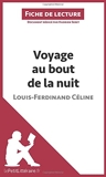 Voyage au bout de la nuit de Louis-Ferdinand Céline (Fiche de lecture) Analyse complète et résumé détaillé de l'oeuvre