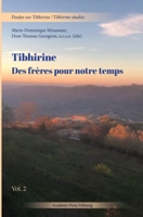 Tibhirine - Des frères pour notre temps