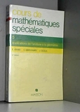 Cours de mathématiques spéciales - Classes préparatoires et enseignement supérieurCours de mathématiques spéciales. Tome 5
