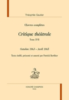 Critique théâtrale. tome 17 - Octobre 1863 - avril 1865 in oeuvres completes