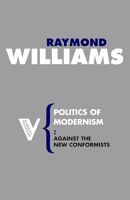 Politics of Modernism - Against the New Conformists